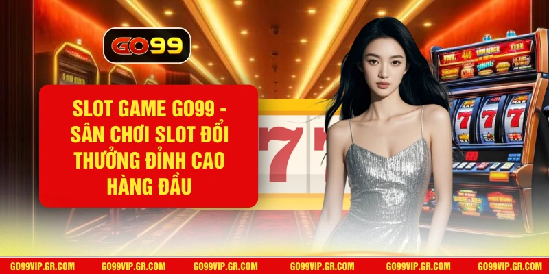 Slot Game GO99