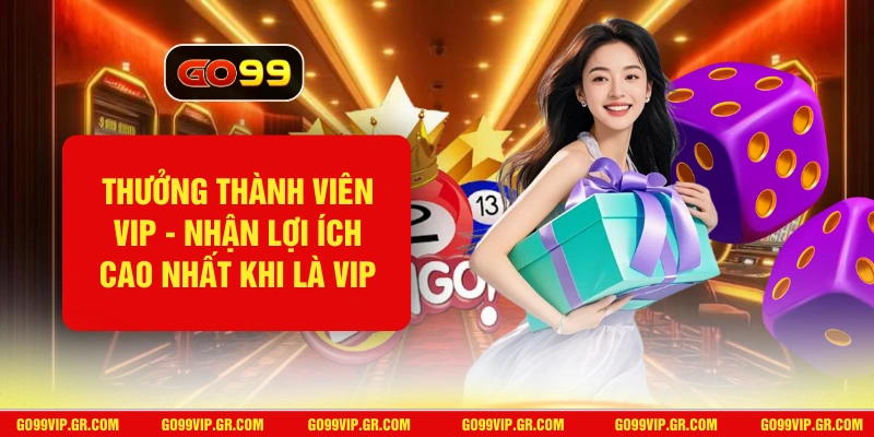 Thưởng Thành Viên VIP